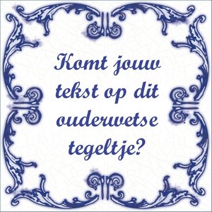 Tegeltje met tekst bestellen