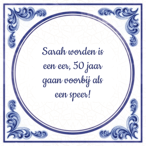 Spreuken 50 Jaar Sarah / Onze Sarah - Tegel + Spreuk | TegelSpreuken.nl ...